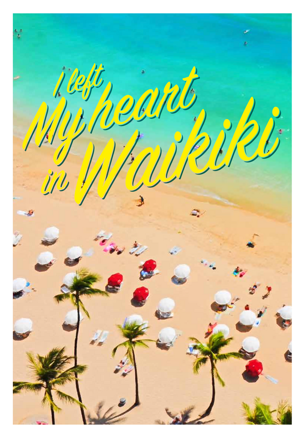 I left my heart in Waikiki